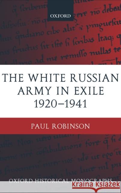 The White Russian Army in Exile 1920-1941