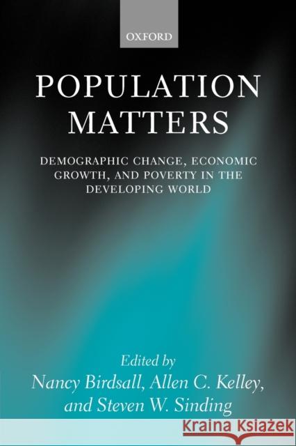 Population Matters: Demographic Change, Economic Growth, and Poverty in the Developing World