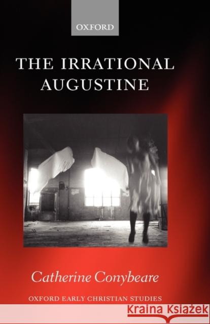 The Irrational Augustine