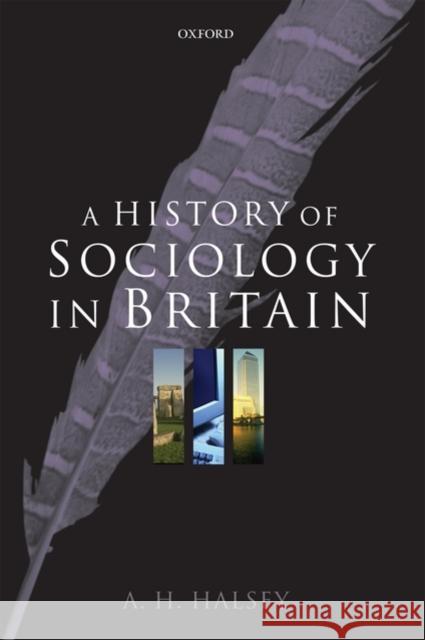 A History of Sociology in Britain: Science, Literature, and Society