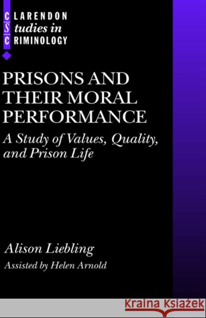 Prisons and Their Moral Performance: A Study of Values, Quality, and Prison Life