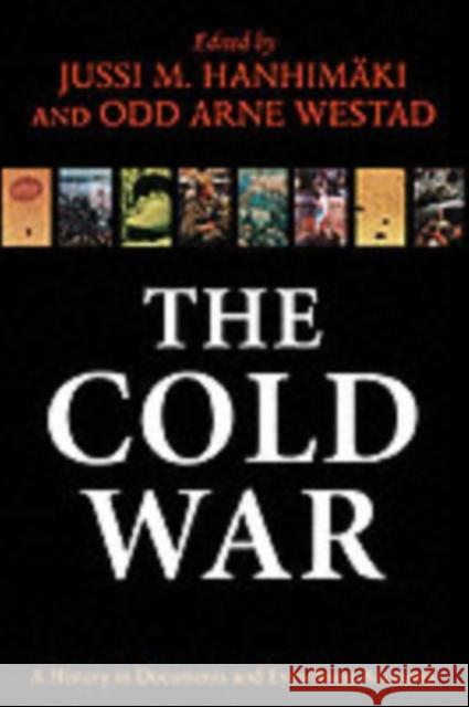 The Cold War: A History in Documents and Eyewitness Accounts