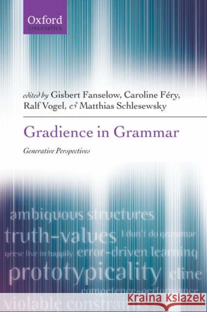 Gradience in Grammar: Generative Perspectives