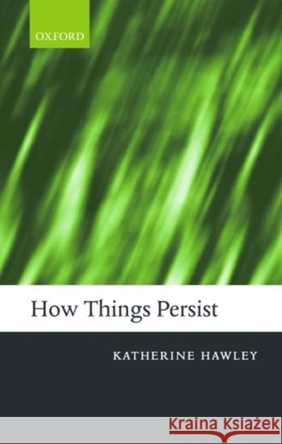 How Things Persist