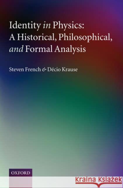 Identity in Physics: A Historical, Philosophical, and Formal Analysis