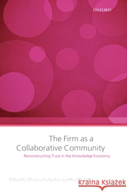 The Firm as a Collaborative Community: The Reconstruction of Trust in the Knowledge Economy