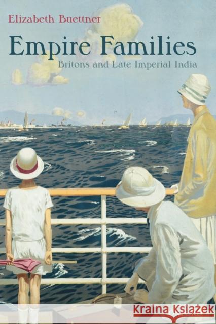 Empire Families: Britons and Late Imperial India