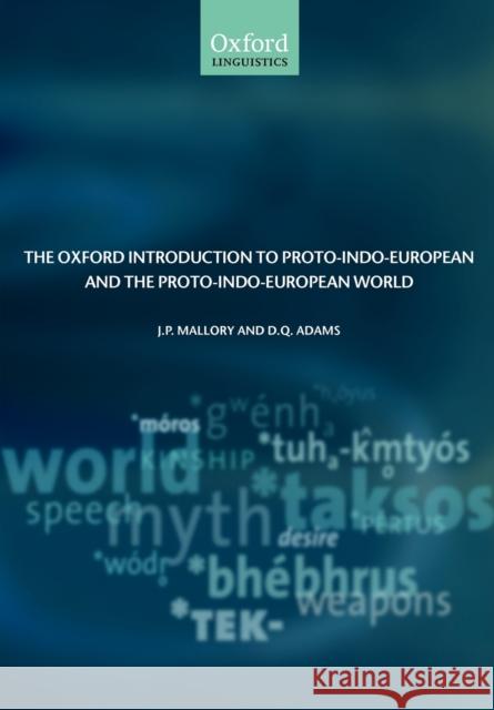 The Oxford Introduction to Proto-Indo-European and the Proto-Indo-European World