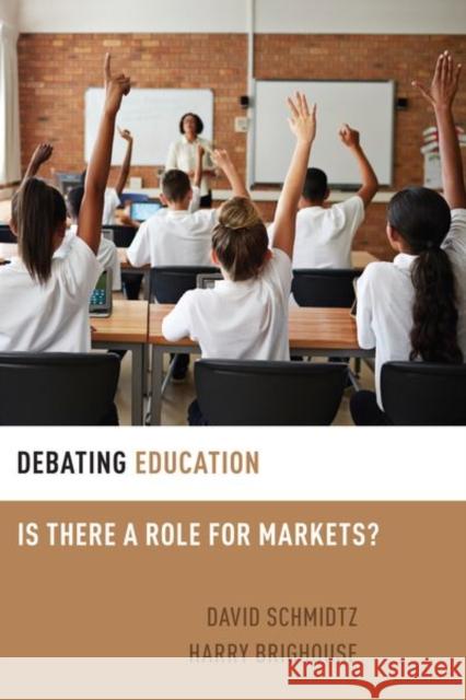 Debating Education: Is There a Role for Markets?