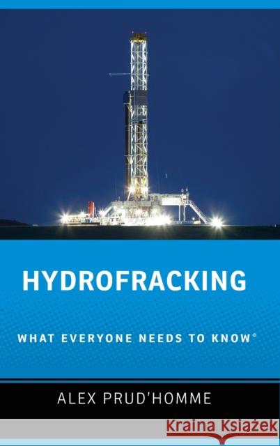 Hydrofracking: What Everyone Needs to Know(r)