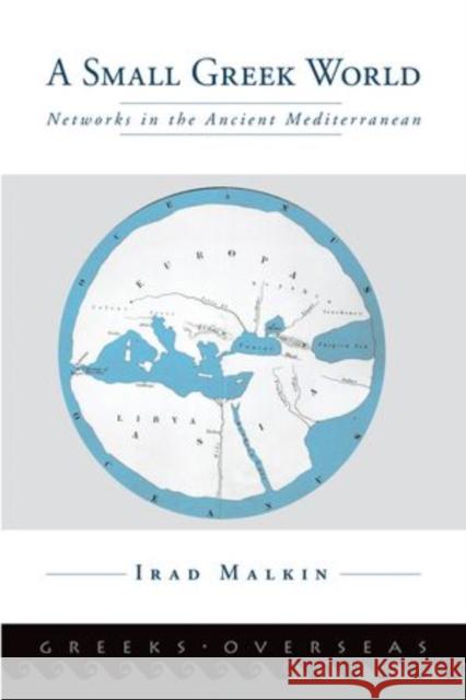 A Small Greek World: Networks in the Ancient Mediterranean