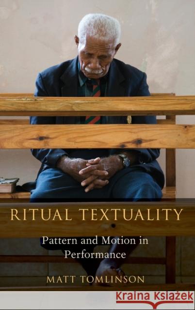 Ritual Textuality: Pattern and Motion in Performance