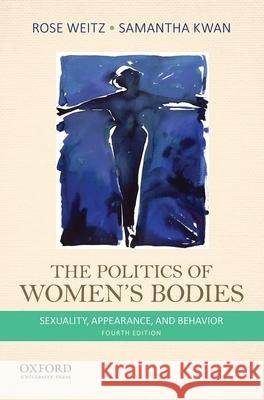 The Politics of Women's Bodies: Sexuality, Appearance, and Behavior