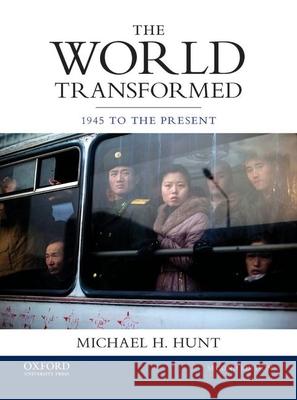 The World Transformed: 1945 to the Present