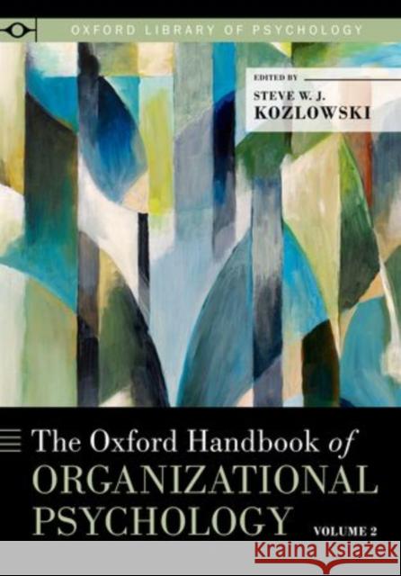 Oxford Handbook of Organizational Psychology, Volume 2