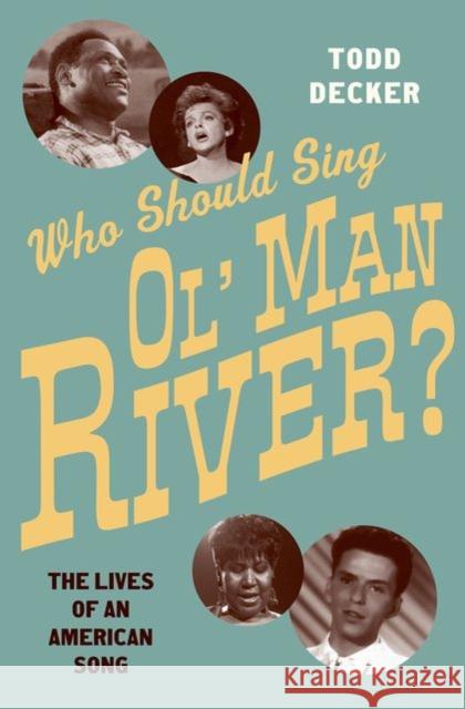 Who Should Sing 'Ol' Man River'?: The Lives of an American Song