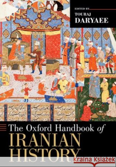 The Oxford Handbook of Iranian History