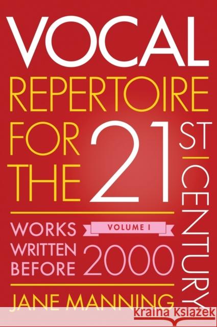 Vocal Repertoire for the Twenty-First Century, Volume 1: Works Written Before 2000