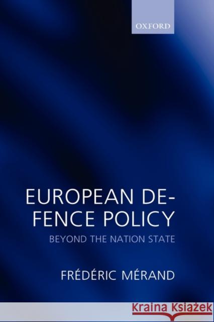 European Defence Policy: Beyond the Nation State