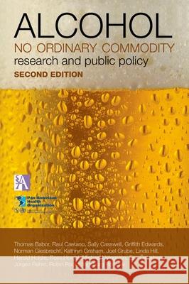 Alcohol: No Ordinary Commodity: Research and Public Policy