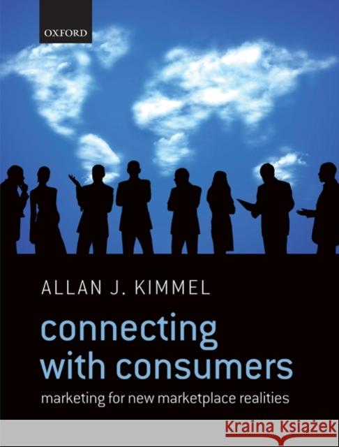 Connecting with Consumers: Marketing for New Marketplace Realities