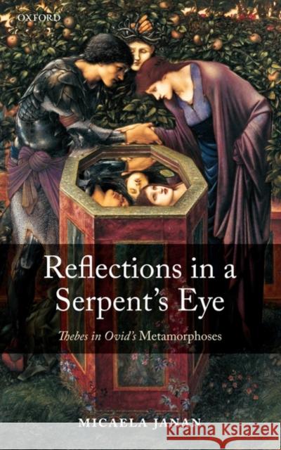 Reflections in a Serpent's Eye: Thebes in Ovid's Metamorphoses