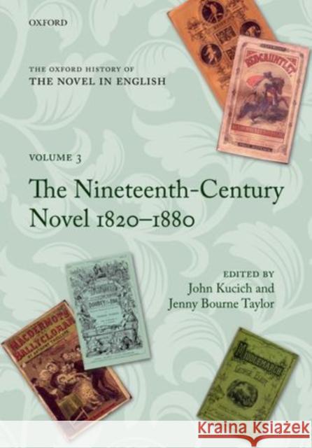 The Oxford History of the Novel in English: Volume 3: The Nineteenth-Century Novel 1820-1880