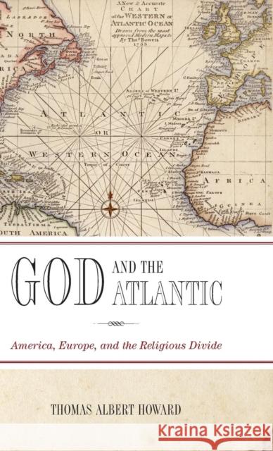 God and the Atlantic: America, Europe, and the Religious Divide