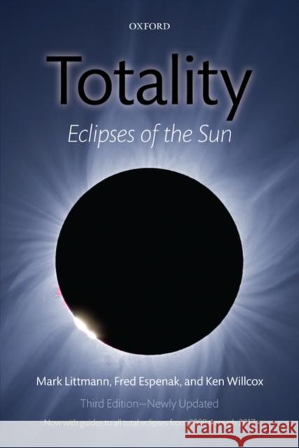 Totality: Eclipses of the Sun