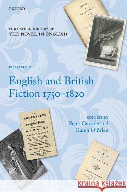 The Oxford History of the Novel in English: Volume 2: English and British Fiction 1750-1820