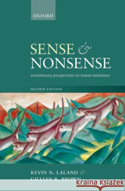 Sense and Nonsense: Evolutionary Perspectives on Human Behaviour