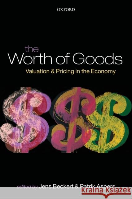 The Worth of Goods: Valuation and Pricing in the Economy