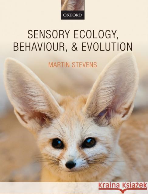 Sensory Ecology, Behaviour, and Evolution