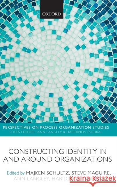 Constructing Identity in and Around Organizations