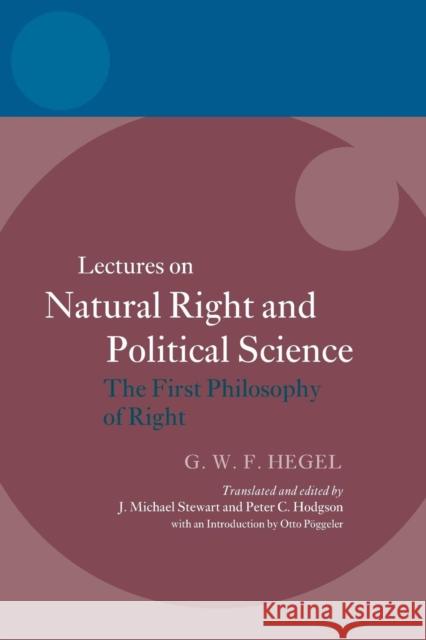 Hegel: Lectures on Natural Right and Political Science: The First Philosophy of Right