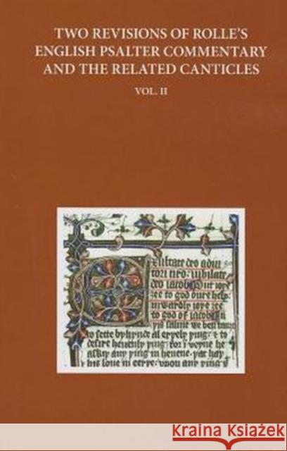 Two Revised Versions of Rolle's English Psalter Commentary and the Related Canticles: Volume II