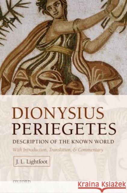 Dionysius Periegetes: Description of the Known World