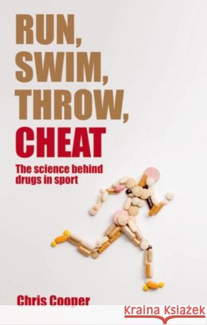 Run, Swim, Throw, Cheat: The science behind drugs in sport