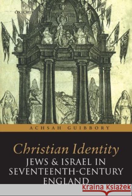 Christian Identity, Jews, and Israel in Seventeenth-Century England