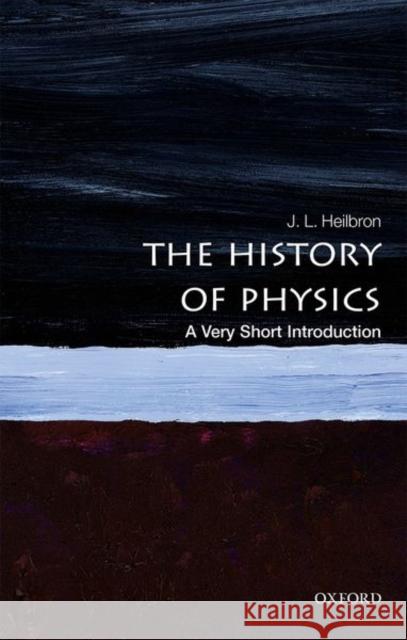 The History of Physics: A Very Short Introduction