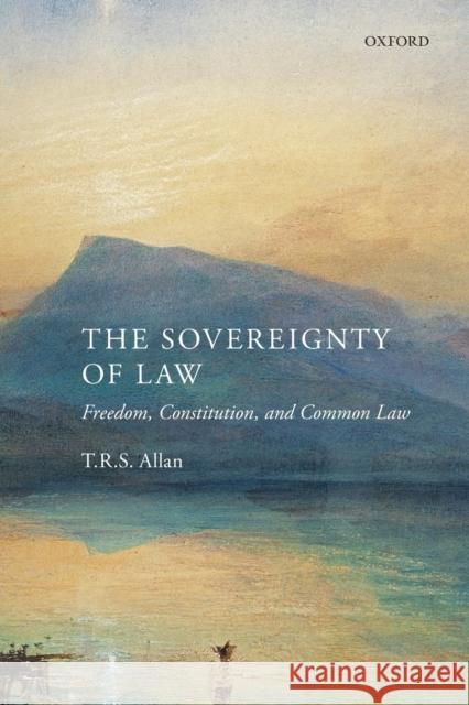 The Sovereignty of Law: Freedom, Constitution, and Common Law