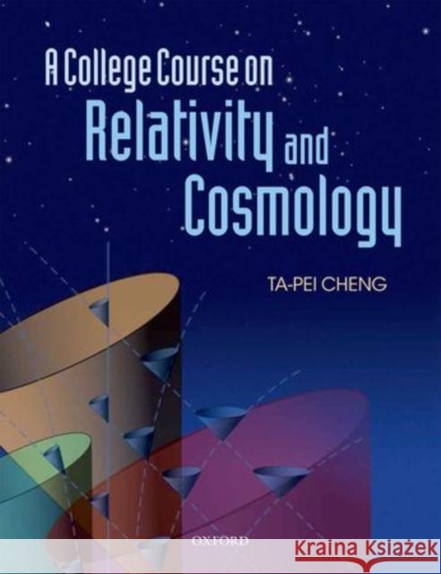 A College Course on Relativity and Cosmology