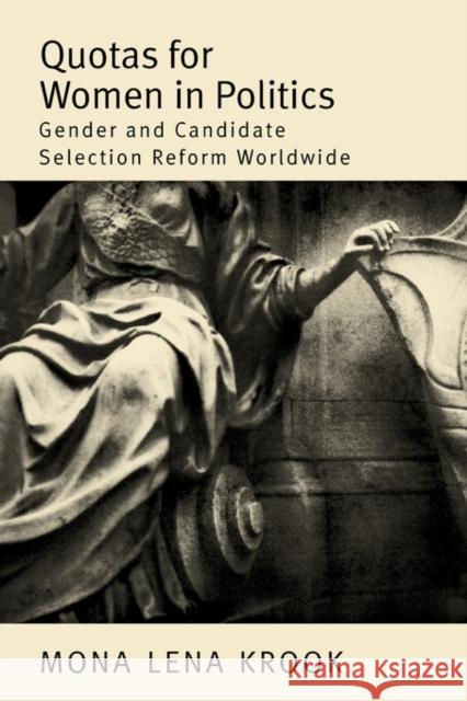 Quotas for Women in Politics: Gender and Candidate Selection Reform Worldwide