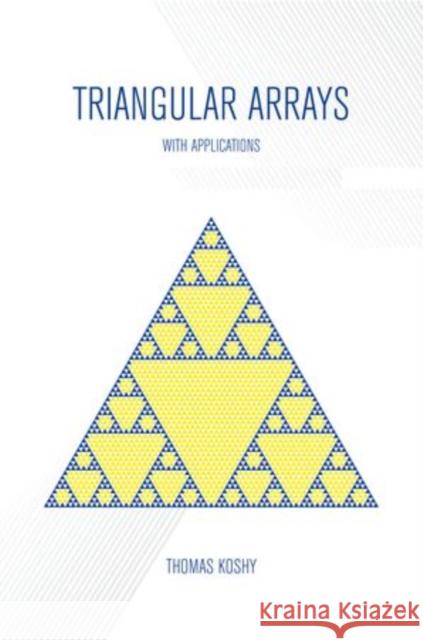 Triangular Arrays with Applications