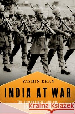 India at War: The Subcontinent and the Second World War