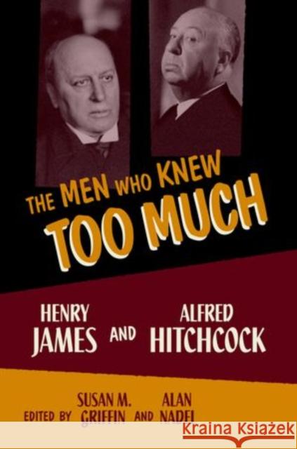 Men Who Knew Too Much: Henry James and Alfred Hitchcock