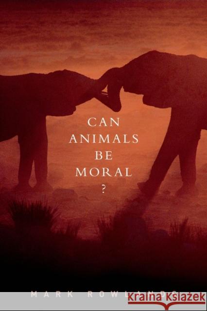 Can Animals Be Moral?