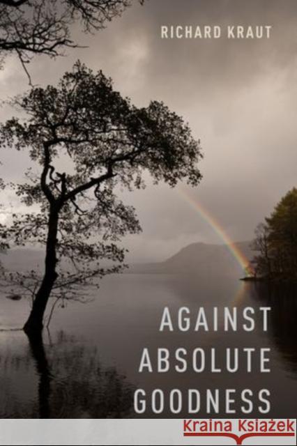 Against Absolute Goodness