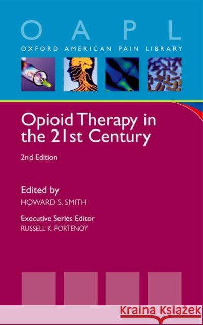 Opioid Therapy in the 21st Century