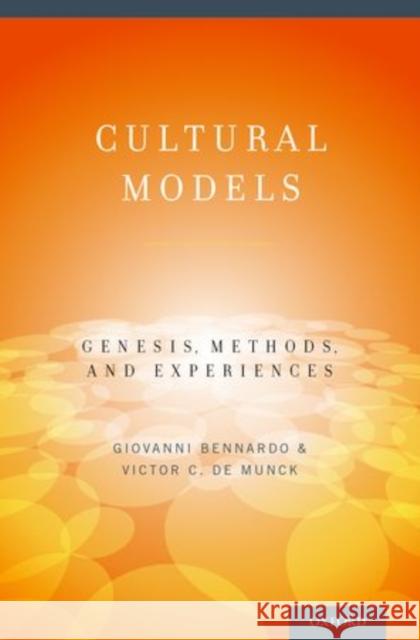 Cultural Models: Genesis, Methods, and Experiences